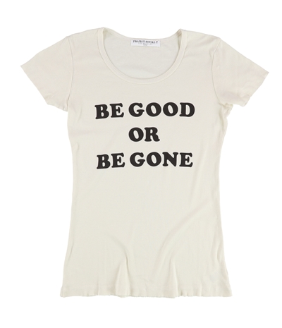 Project Social T Womens Be Good Or Be Gone Graphic T-Shirt