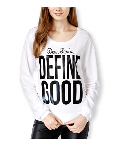 Pretty Rebellious Clothing Womens Define Good Sweatshirt white L